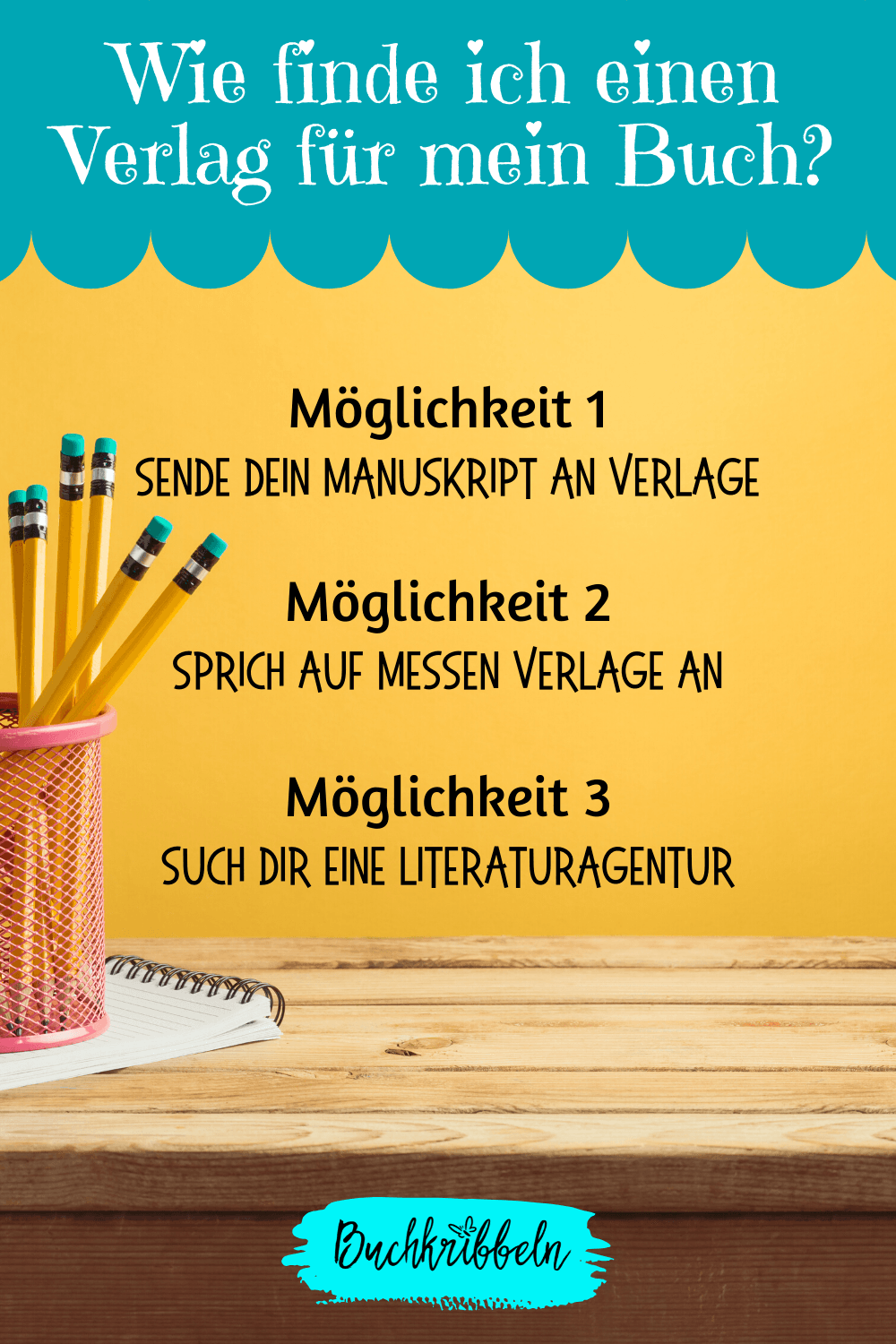 3 Möglichkeiten, um einen Verlag für DEIN Buch zu finden!